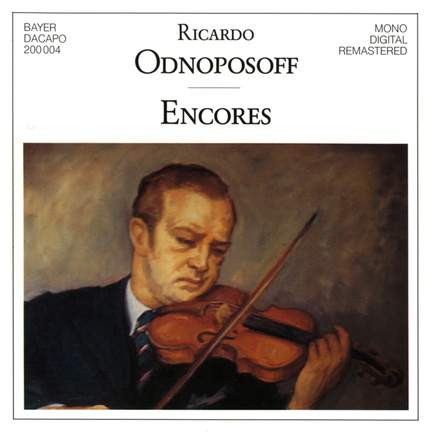 Ricardo Odnoposoff: Encores