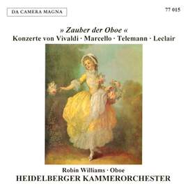 Zauber der Oboe - Works By Leclair/Marcello/Telemann/Et.al.