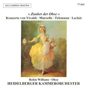 Zauber der Oboe - Works By Leclair/Marcello/Telemann/Et.al.