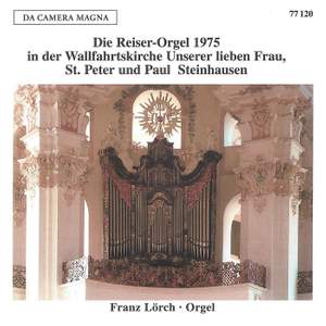 The Reiser Organ in Wallfahrtskirche Unserer Lieben Frau St. Peter