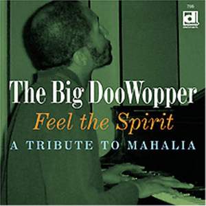 Feel the Spirit: A Tribute To Mahalia
