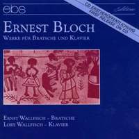 Ernest Bloch: Works For Viola & Piano