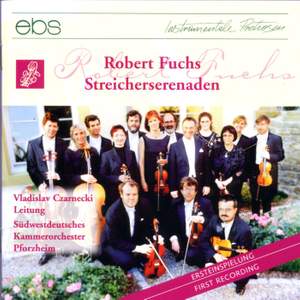 Robert Fuchs: Serenades For Strings