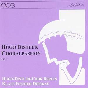 Hugo Distler: Choralpassion Op. 7