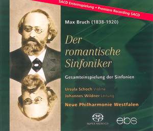 Max Bruch: The Complete Symphonies & Violin Concerto No. 2
