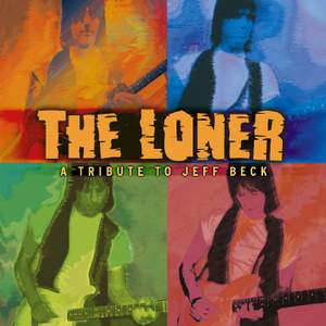 The Loner: A Tribute To Jeff Beck