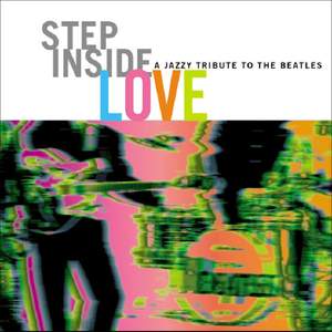 Step Inside Love: A Jazzy Tribute To the Beatles