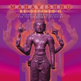 Mahavishnu Re-Defined Vol.2