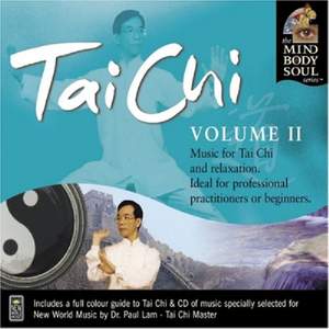 Tai Chi, Vol. 2: the Mind Body and Soul Series