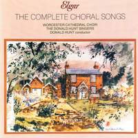 Elgar: The Complete Choral Songs