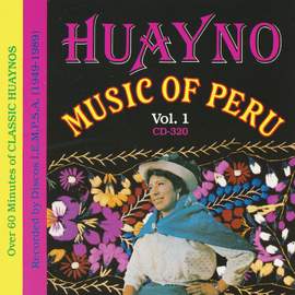 Huayno Music of Peru - Vol. 1