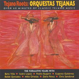 Tejano Roots: Orquestas Tejanas