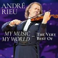 André Rieu - My Music, My World