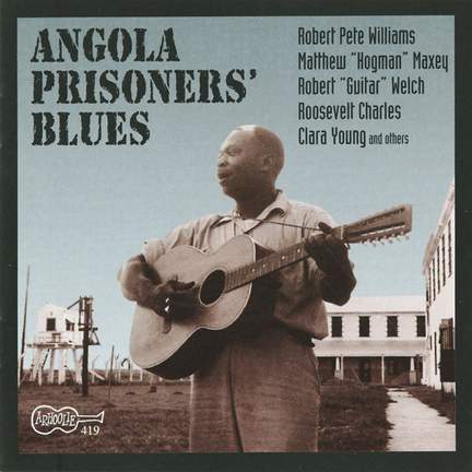 Angola Prisoners' Blues (cd Edition)