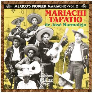 Mexico's Pioneer Mariachis - Vol.2