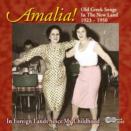 Old Greek Songs in the New Land 1923-1950: in Foreign Lands Since My Childhood