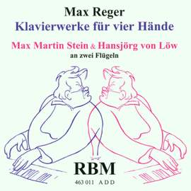 Max Reger: Piano Works For Four Hands