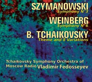 Szymanowski: Symphony No 3 - Weinberg: Symphony No 6 - Boris Tchaikovsky: Theme & 8 Variations