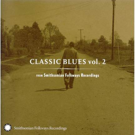 Classic Blues From Smithsonian Folkways, Vol. 2