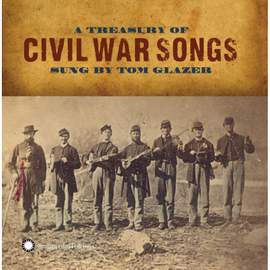 A Treasury of Civil War Songs Sung By Tom Glazer