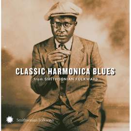 Classic Harmonica Blues From Smithsonian Folkways