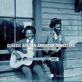 Classic African American Songsters From Smithsonian Folkways