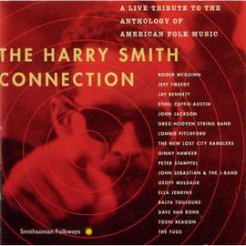 The Harry Smith Connection: A Live Tribute To the Anthology of American Folk Music