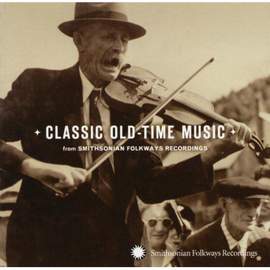 Classic Old-Time Music From Smithsonian Folkways
