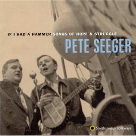 If I Had A Hammer: Songs of Hope and Struggle
