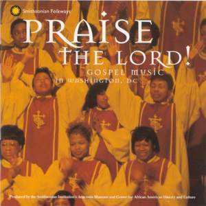 Praise the Lord: Gospel Music in Washington, D.c.