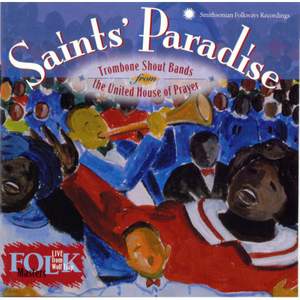 Saints' Paradise: Trombone Shout Bands From the United House of Prayer