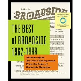 The Best of Broadside 1962-1988: Anthems of the American Underground From the Pages of Broadside Magazine