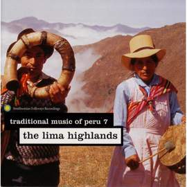 Traditional Music of Peru, Vol. 7: the Lima Highlands