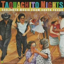 Taquachito Nights: Conjunto Music From South Texas