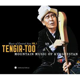 Music of Central Asia Vol. 1: Tengir-Too: Mountain Music From Kyrgyzstan