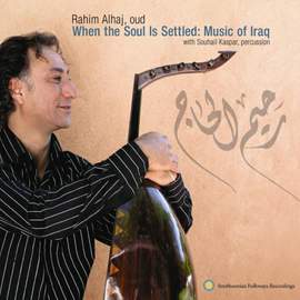 When the Soul is Settled: Music of Iraq