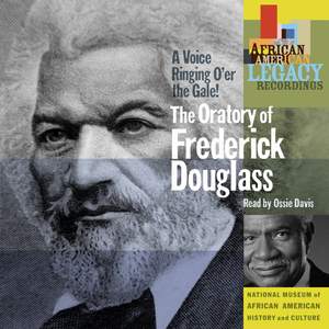 A Voice Ringing O'Er the Gale! the Oratory of Frederick Douglass Read By Ossie Davis