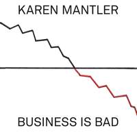 Business is Bad