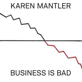 Business is Bad