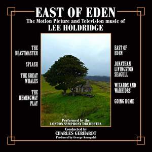 East of Eden: the Motion Picture and Television Music of Lee Holdridge