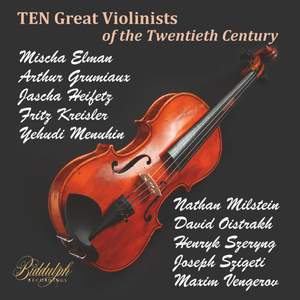 Great Violinists of the Twentieth Century