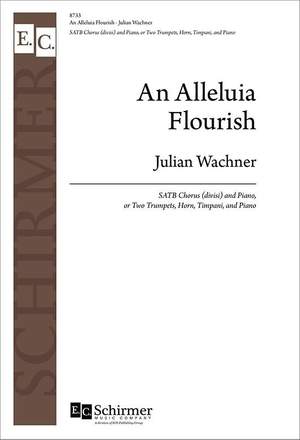 Julian Wachner: An Alleluia Flourish
