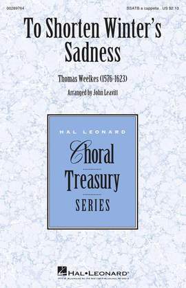 Thomas Weelkes: To Shorten Winter's Sadness