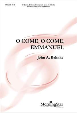 John A. Behnke: O Come, O Come, Emmanuel