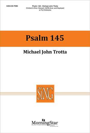 Michael John Trotta: Psalm 145