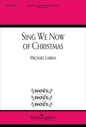 Michael Larkin: Sing We Now of Christmas