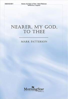 Mark Patterson: Nearer, My God, to Thee