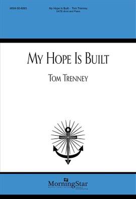 Tom Trenney: My Hope Is Built