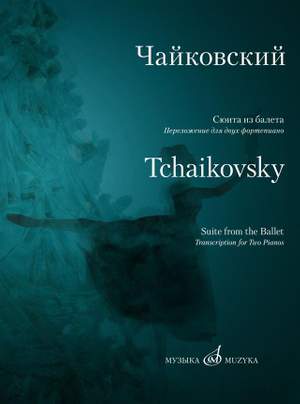 Pyotr Ilyich Tchaikovsky: Suite from the ballet The Nutcracker