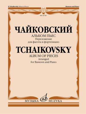 Pyotr Ilyich Tchaikovsky: Album of Pieces - Bassoon and Piano